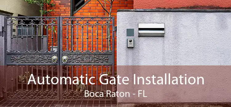 Automatic Gate Installation Boca Raton - FL