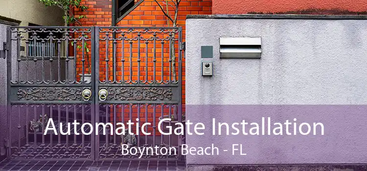 Automatic Gate Installation Boynton Beach - FL