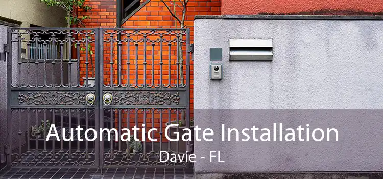 Automatic Gate Installation Davie - FL