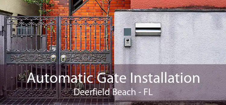 Automatic Gate Installation Deerfield Beach - FL