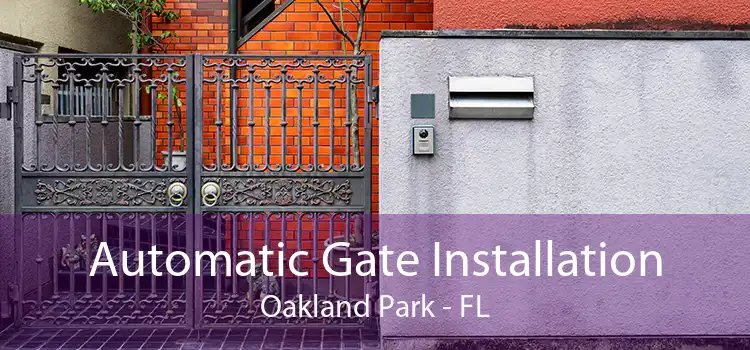 Automatic Gate Installation Oakland Park - FL