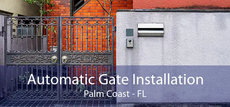 Automatic Gate Installation Palm Coast - FL