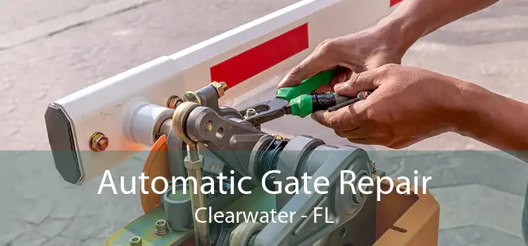 Automatic Gate Repair Clearwater - FL