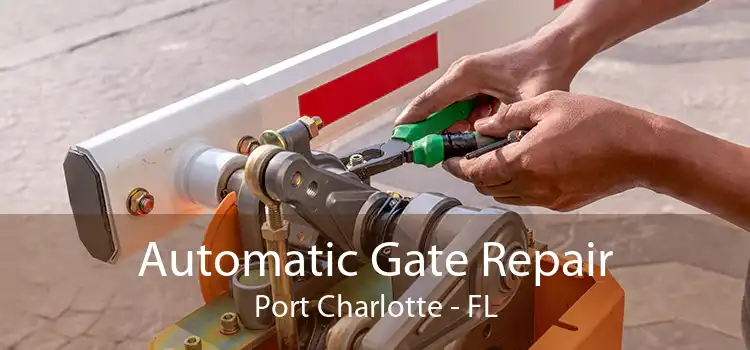 Automatic Gate Repair Port Charlotte - FL