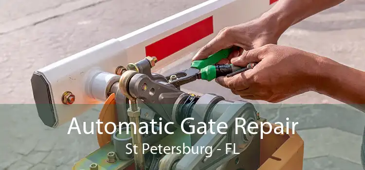 Automatic Gate Repair St Petersburg - FL