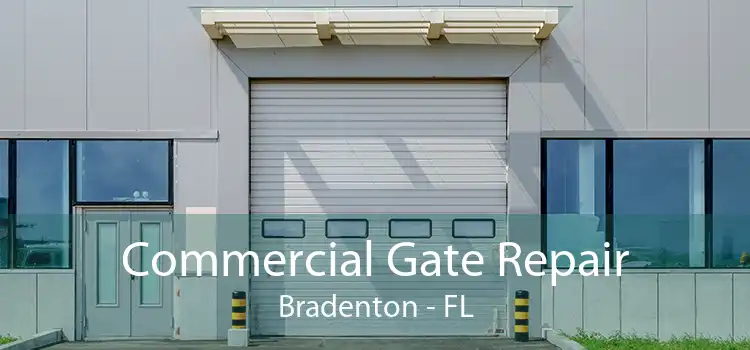 Commercial Gate Repair Bradenton - FL