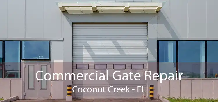 Commercial Gate Repair Coconut Creek - FL