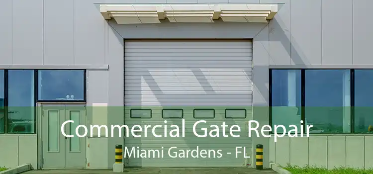 Commercial Gate Repair Miami Gardens - FL