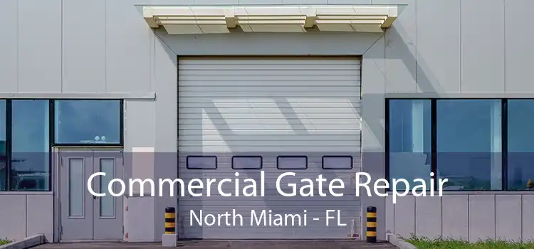 Commercial Gate Repair North Miami - FL