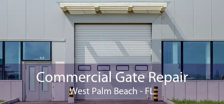 Commercial Gate Repair West Palm Beach - FL