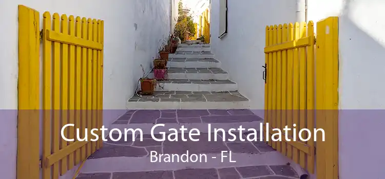 Custom Gate Installation Brandon - FL