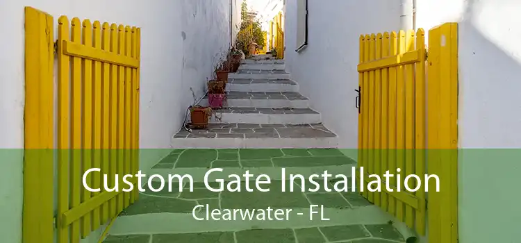 Custom Gate Installation Clearwater - FL