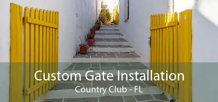 Custom Gate Installation Country Club - FL