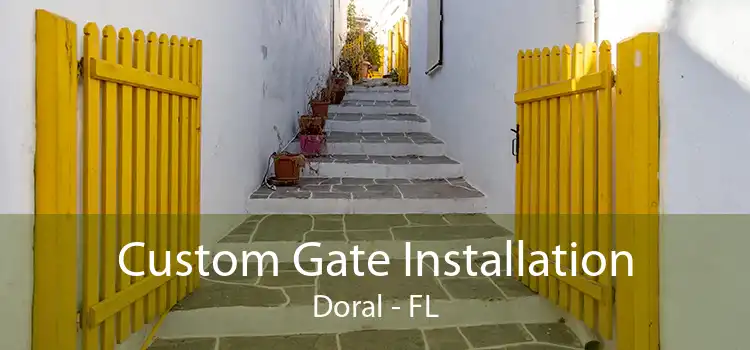 Custom Gate Installation Doral - FL