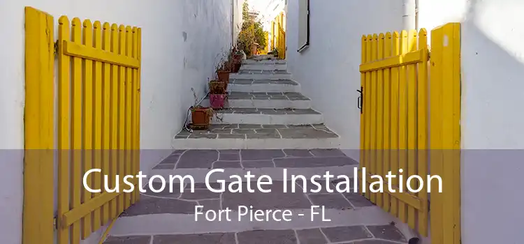 Custom Gate Installation Fort Pierce - FL