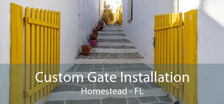 Custom Gate Installation Homestead - FL