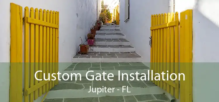 Custom Gate Installation Jupiter - FL