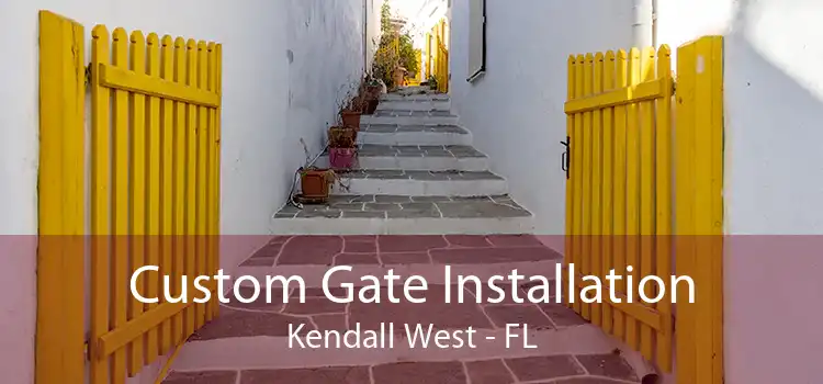 Custom Gate Installation Kendall West - FL