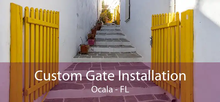 Custom Gate Installation Ocala - FL