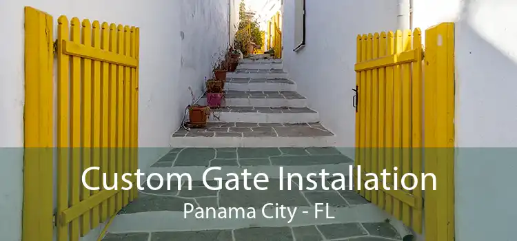 Custom Gate Installation Panama City - FL