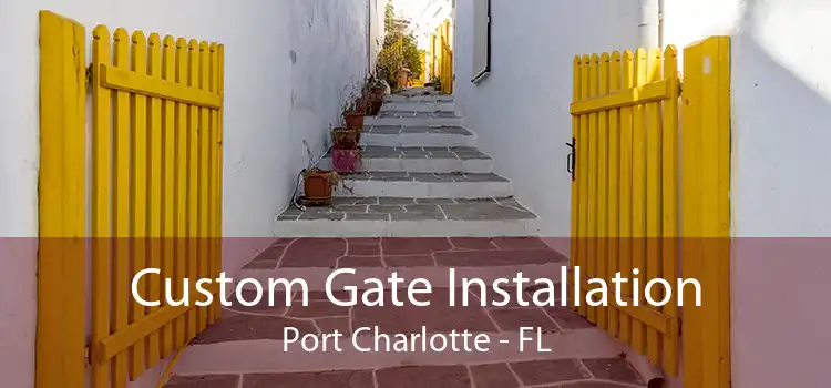 Custom Gate Installation Port Charlotte - FL