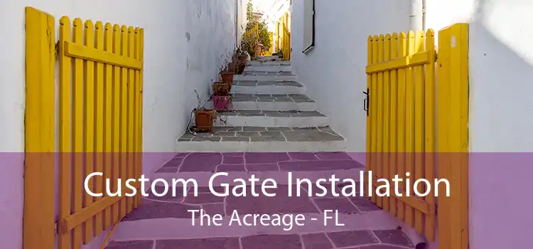 Custom Gate Installation The Acreage - FL