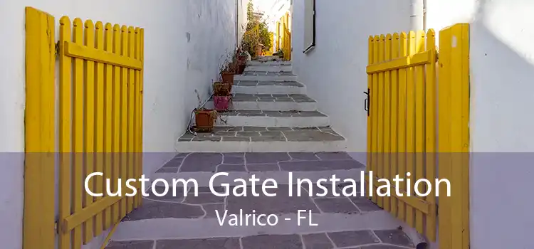 Custom Gate Installation Valrico - FL