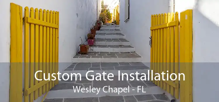 Custom Gate Installation Wesley Chapel - FL