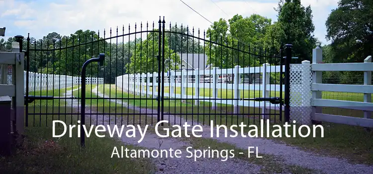 Driveway Gate Installation Altamonte Springs - FL