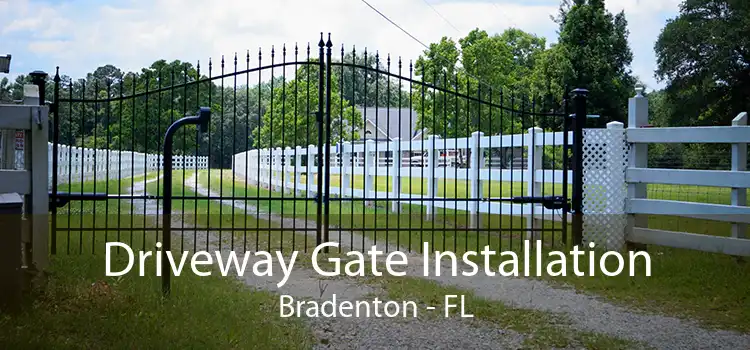 Driveway Gate Installation Bradenton - FL