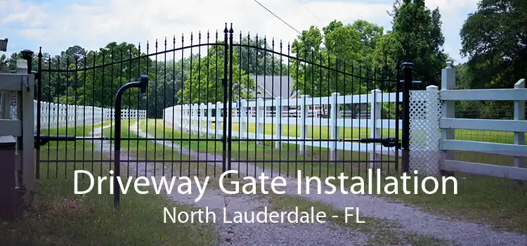 Driveway Gate Installation North Lauderdale - FL