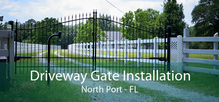 Driveway Gate Installation North Port - FL