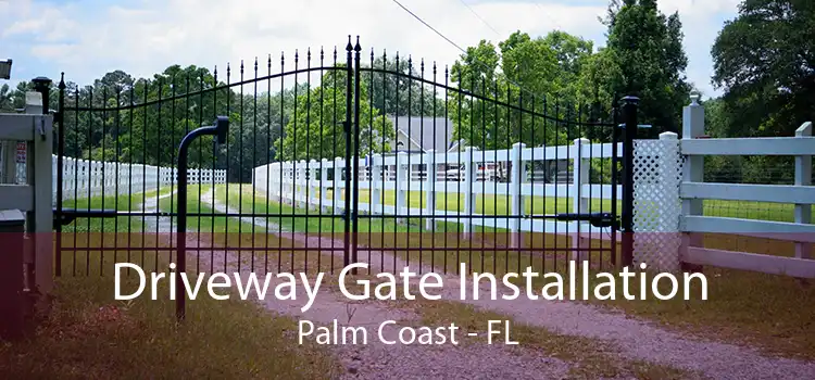 Driveway Gate Installation Palm Coast - FL