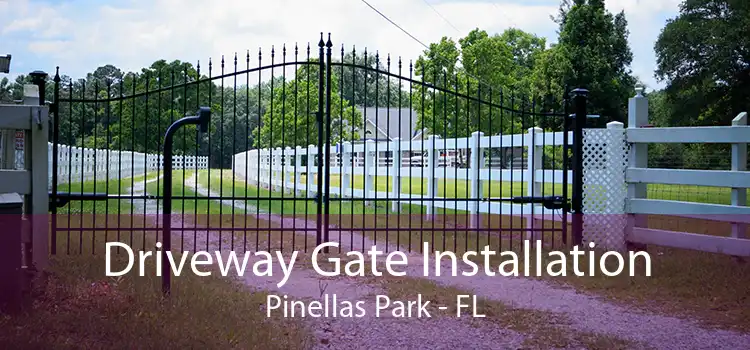 Driveway Gate Installation Pinellas Park - FL