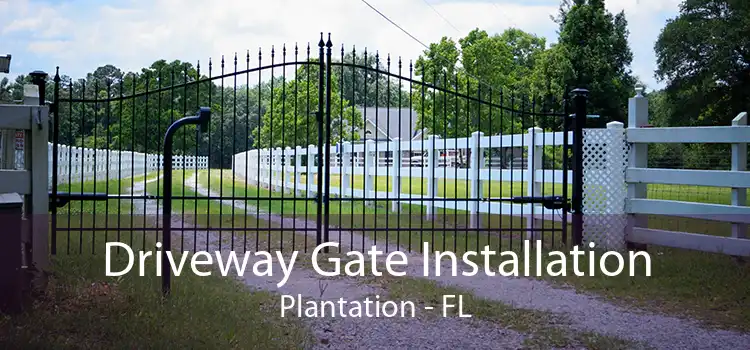 Driveway Gate Installation Plantation - FL