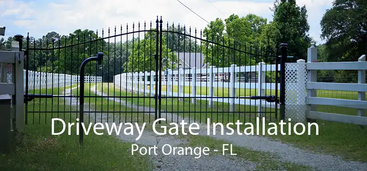 Driveway Gate Installation Port Orange - FL