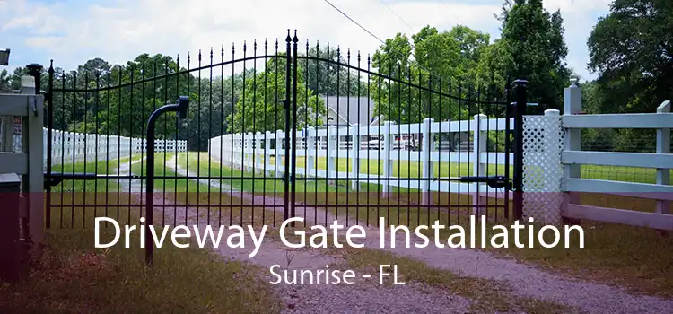 Driveway Gate Installation Sunrise - FL