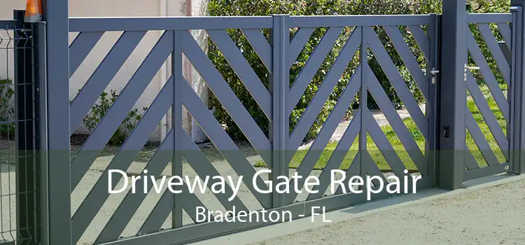 Driveway Gate Repair Bradenton - FL