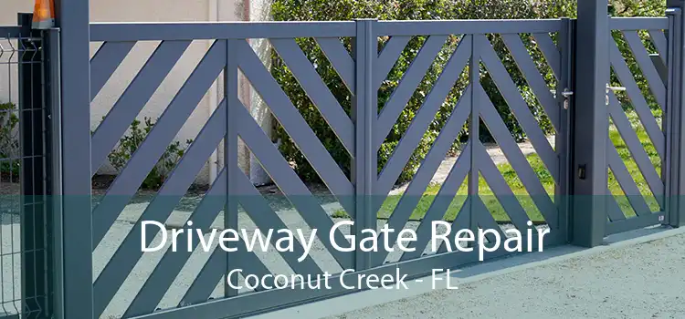 Driveway Gate Repair Coconut Creek - FL