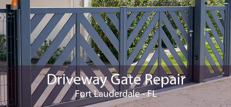 Driveway Gate Repair Fort Lauderdale - FL