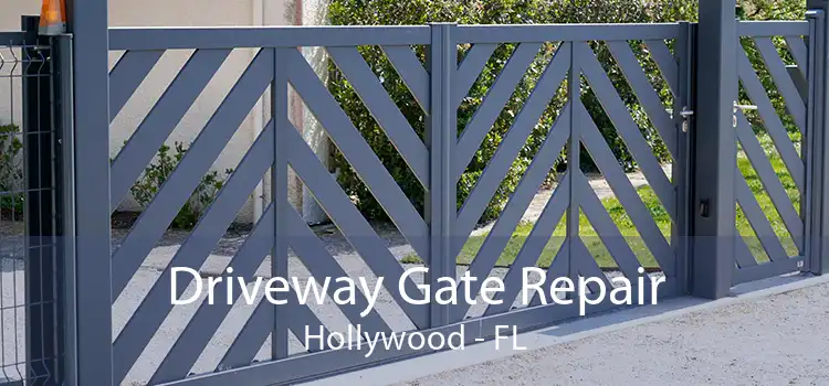 Driveway Gate Repair Hollywood - FL