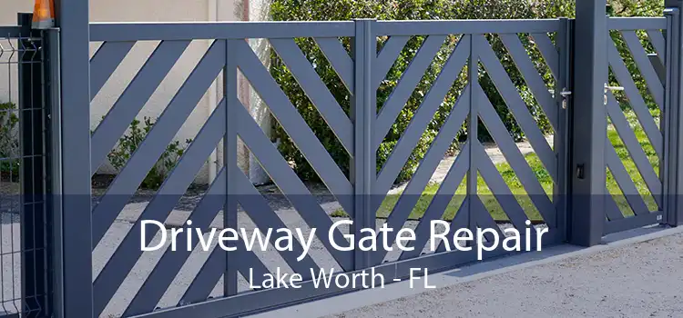 Driveway Gate Repair Lake Worth - FL