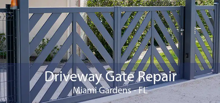 Driveway Gate Repair Miami Gardens - FL