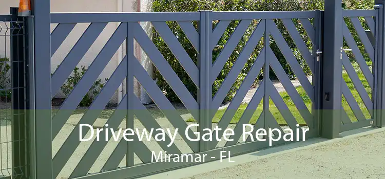 Driveway Gate Repair Miramar - FL