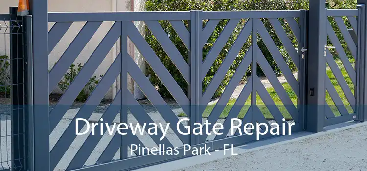 Driveway Gate Repair Pinellas Park - FL