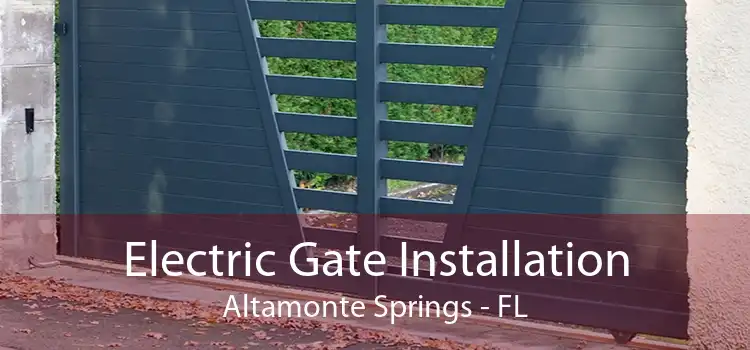 Electric Gate Installation Altamonte Springs - FL