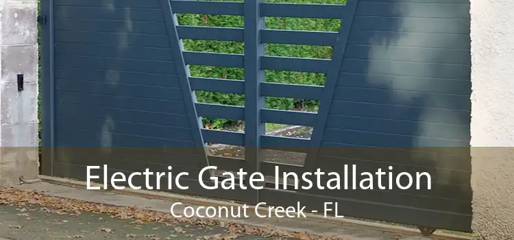 Electric Gate Installation Coconut Creek - FL