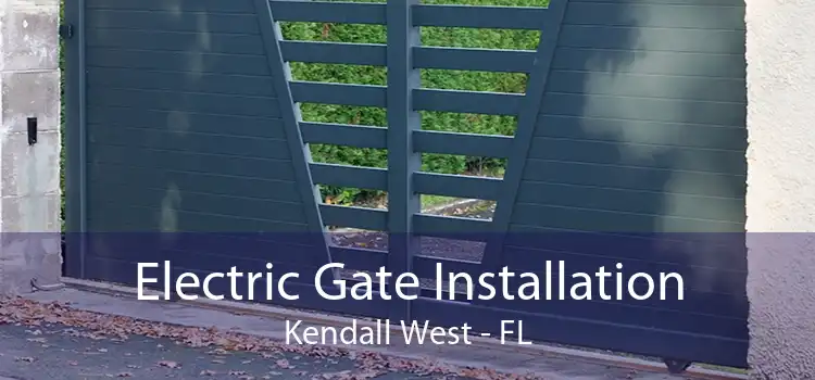 Electric Gate Installation Kendall West - FL