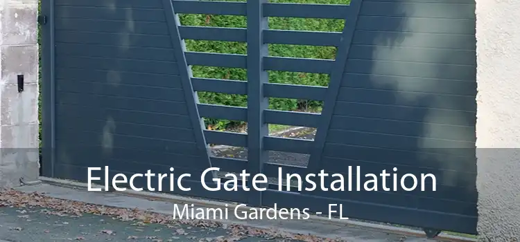 Electric Gate Installation Miami Gardens - FL