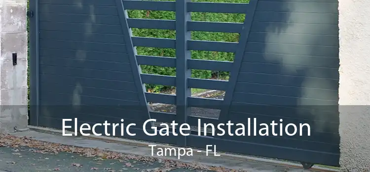 Electric Gate Installation Tampa - FL